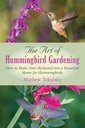 Arte di Hummingbird Giardinaggio: Come rendere il vostro cortile in una bella casa per Hummingbirds
